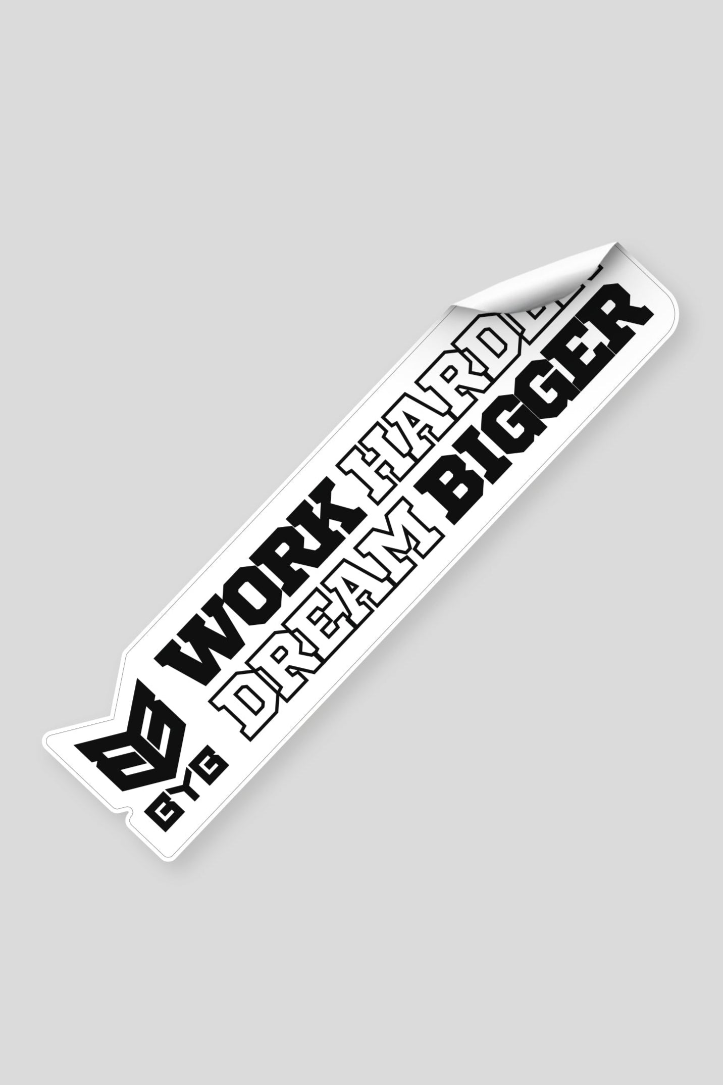 Work Harder Dream Bigger Sticker