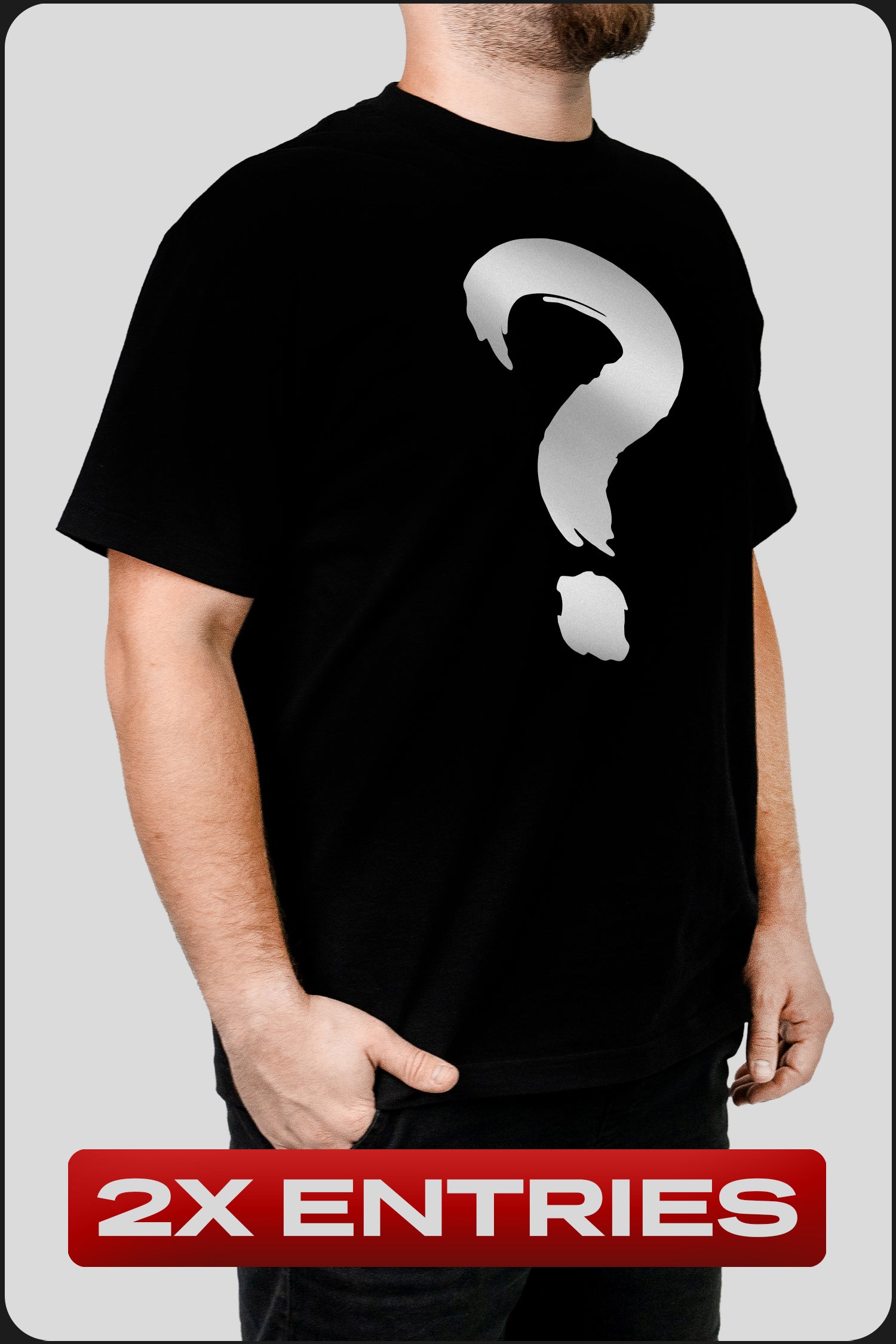 2x Entries Mystery T-Shirt